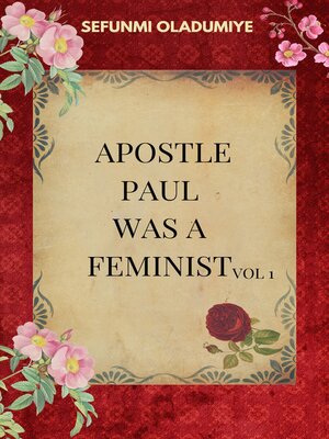 cover image of Apostle Paul was a Feminist Vol 1.